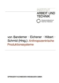 Cover: Anthropozentrische Produktionssysteme - VS Verlag f&uuml;r Sozialwissenschaften