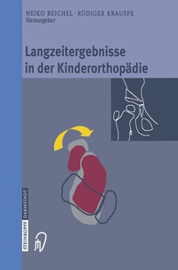 Abbildung von: Langzeitergebnisse in der Kinderorthopädie - Steinkopff