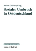 Cover: Sozialer Umbruch in Ostdeutschland - VS Verlag f&uuml;r Sozialwissenschaften