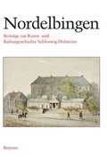 Cover: Nordelbingen. Beitr&auml;ge zur Kunst- und Kulturgeschichte Schleswig-Holsteins / Nordelbingen. Beitr&auml;ge zur Kunst- und Kulturgeschichte Schleswig-Holsteins - Boyens Buchverlag GmbH & Co. KG