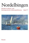 Cover: Nordelbingen. Beitr&auml;ge zur Kunst- und Kulturgeschichte Schleswig-Holsteins - Boyens Buchverlag GmbH & Co. KG