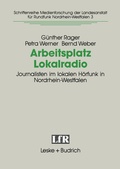 Cover: Arbeitsplatz Lokalradio - VS Verlag f&uuml;r Sozialwissenschaften