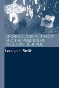 Abbildung von: Archaeological Theory and the Politics of Cultural Heritage - Routledge