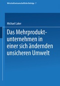 Cover: Das Mehrproduktunternehmen in einer sich &auml;ndernden unsicheren Umwelt - Physica