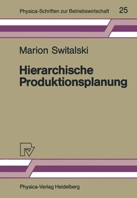 Abbildung von: Hierarchische Produktionsplanung - Physica