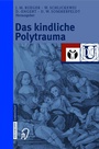 Cover: Das kindliche Polytrauma - Steinkopff