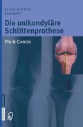 Cover: Die unikondyl&auml;re Schlittenprothese Pro & Contra - Steinkopff
