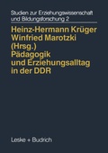 Cover: P&auml;dagogik und Erziehungsalltag in der DDR - VS Verlag f&uuml;r Sozialwissenschaften