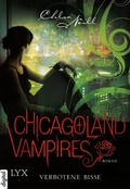 Cover: Chicagoland Vampires - Verbotene Bisse - LYX