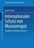 Cover: Handbuch des Museumsrechts 4: Internationaler Schutz von Museumsgut - VS Verlag f&uuml;r Sozialwissenschaften