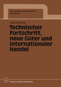 Cover: Technischer Fortschritt, neue G&uuml;ter und internationaler Handel - Physica