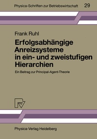 Abbildung von: Erfolgsabhängige Anreizsysteme in ein- und zweistufigen Hierarchien - Physica