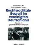 Cover: Rechtsradikale Gewalt im vereinigten Deutschland - VS Verlag f&uuml;r Sozialwissenschaften