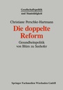 Cover: Die doppelte Reform - VS Verlag für Sozialwissenschaften