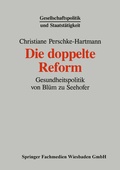 Cover: Die doppelte Reform - VS Verlag f&uuml;r Sozialwissenschaften