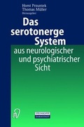 Cover: Das serotonerge System aus neurologischer und psychiatrischer Sicht - Steinkopff
