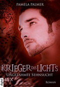 Cover: Krieger des Lichts - Ungez&auml;hmte Sehnsucht - LYX