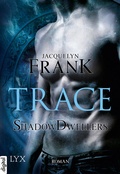 Cover: Shadowdwellers - Trace - LYX