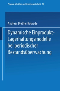 Abbildung von: Dynamische Einprodukt-Lagerhaltungsmodelle bei periodischer Bestandsüberwachung - Physica