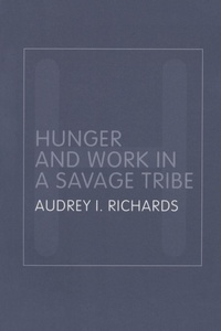 Enlarge image Cover: Hunger and Work in a Savage Tribe - Routledge