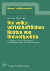 Enlarge image Cover: Die volkswirtschaftlichen Kosten von Umweltpolitik - Physica