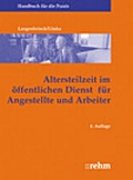 Cover: Altersteilzeit im &ouml;ffentlichen Dienst f&uuml;r Tarifbesch&auml;ftigte - Rehm