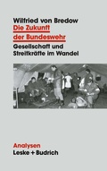 Cover: Die Zukunft der Bundeswehr - VS Verlag f&uuml;r Sozialwissenschaften