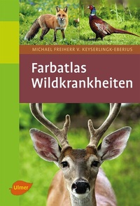 Abbildung von: Wildkrankheiten - Verlag Eugen Ulmer