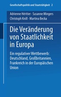 Cover: Die Ver&auml;nderung von Staatlichkeit in Europa - VS Verlag f&uuml;r Sozialwissenschaften