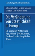 Cover: Die Ver&auml;nderung von Staatlichkeit in Europa - VS Verlag f&uuml;r Sozialwissenschaften