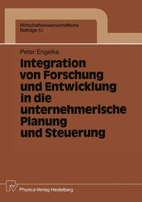 Abbildung von: Integration von Forschung und Entwicklung in die unternehmerische Planung und Steuerung - Physica