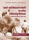 Cover: Land- und Hauswirtschaft im alten Schleswig-Holstein - Boyens Buchverlag GmbH & Co. KG