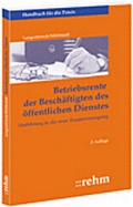 Cover: Betriebsrente der Besch&auml;ftigten des &ouml;ffentlichen Dienstes - Rehm