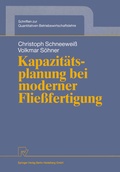 Cover: Kapazit&auml;tsplanung bei moderner Flie&szlig;fertigung - Physica