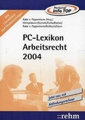 Cover: PC-Lexikon Arbeitsrecht 2004 - H&uuml;thig Jehle Rehm