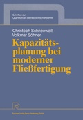 Cover: Kapazit&auml;tsplanung bei moderner Flie&szlig;fertigung - Physica