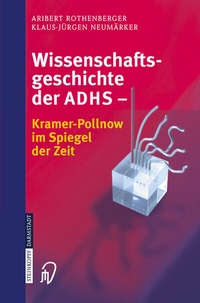 Abbildung von: Wissenschaftsgeschichte der ADHS - Steinkopff