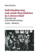 Cover: Individualisierung und soziale Reproduktion im Lebensverlauf - VS Verlag f&uuml;r Sozialwissenschaften