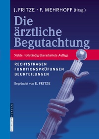Abbildung von: Die Ärztliche Begutachtung - Steinkopff