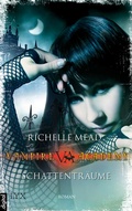 Cover: Vampire Academy - Schattentr&auml;ume - LYX