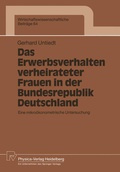 Cover: Das Erwerbsverhalten verheirateter Frauen in der Bundesrepublik Deutschland - Physica