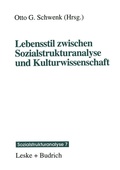 Cover: Lebensstil zwischen Sozialstrukturanalyse und Kulturwissenschaft - VS Verlag f&uuml;r Sozialwissenschaften