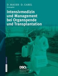 Abbildung von: Intensivmedizin und Management bei Organspende und Transplantation - Steinkopff