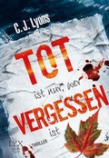 Cover: Tot ist nur, wer vergessen ist - LYX
