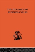 Cover: The Dynamics of Business Cycles - Routledge