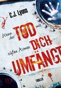 Cover: Wenn der Tod mit s&uuml;&szlig;en Armen dich umf&auml;ngt - LYX