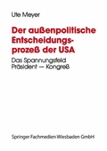 Cover: Der au&szlig;enpolitische Entscheidungsproze&szlig; der USA - VS Verlag f&uuml;r Sozialwissenschaften
