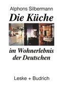Cover: Die K&uuml;che im Wohnerlebnis der Deutschen - VS Verlag f&uuml;r Sozialwissenschaften