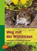Cover: Weg mit der W&uuml;hlmaus - Verlag Eugen Ulmer
