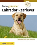 Cover: Mein gesunder Labrador Retriever - Verlag Eugen Ulmer